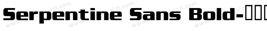 Serpentine Sans Bold字体转换